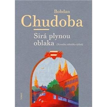 Sirá plynou oblaka: Kronika několika týdnů (978-80-7215-599-6)