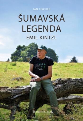 Šumavská legenda Emil Kintzl (Defekt) - Jan Fischer