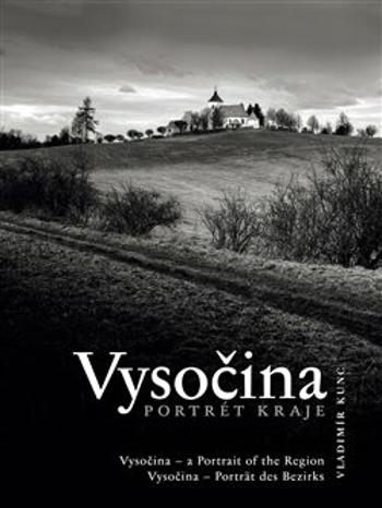 Vysočina - Portrét kraje - Vladimír Kunc