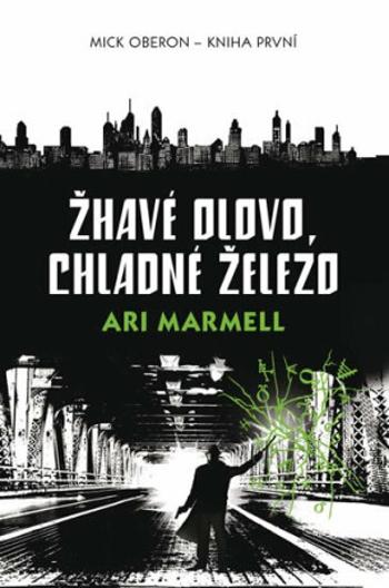 Žhavé olovo, chladné železo - Mick Oberon 1 - Ari Marmell