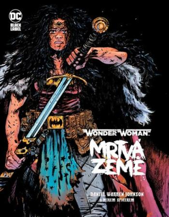 Wonder Woman Mrtvá Země - Daniel Warren Johnson