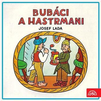 Bubáci a hastrmani ()