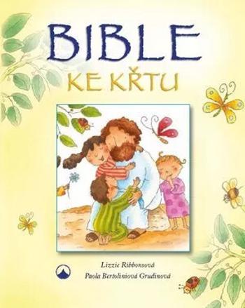 Bible ke křtu - Paola Bertoliniová Grudinová, Lizie Ribbonsová