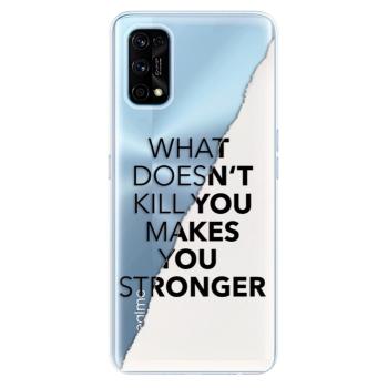 Odolné silikonové pouzdro iSaprio - Makes You Stronger - Realme 7 Pro