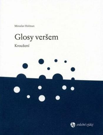 Glosy veršem - Miroslav Holman