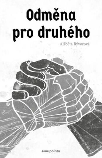 Odměna pro druhého - Alžběta Rývorová