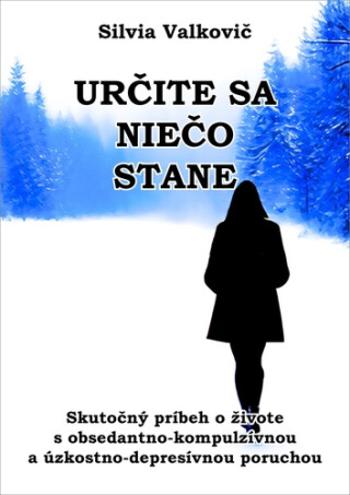 Určite sa niečo stane - Silvia Valkovičová