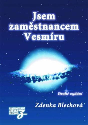 Jsem zaměstnancem Vesmíru - Zdenka Blechová