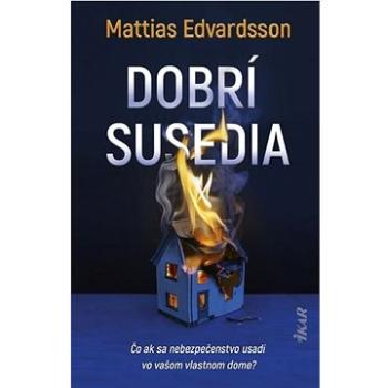 Dobrí susedia (978-80-551-7604-8)