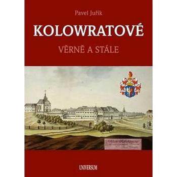 Kolowratové: Věrně a stále (978-80-242-5163-9)