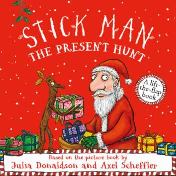 Stick Man - The Present Hunt: A lift-the-flap adventure - Julia Donaldsonová