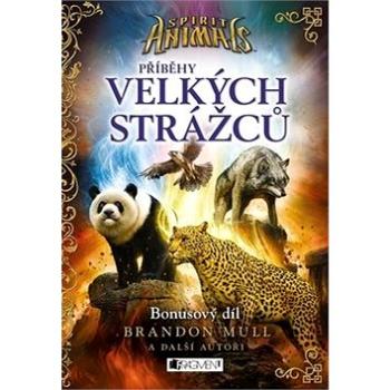 Spirit Animals Příběhy Velkých strážců (978-80-253-3160-6)