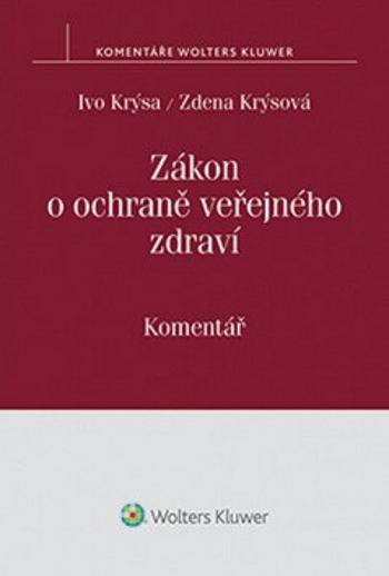 Zákon o ochraně veřejného zdraví - Ivo Krýsa, Zdena Krýsová