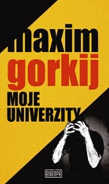 Moje univerzity - Maxim Gorkij