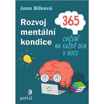 Rozvoj mentální kondice: 365 cvičení na každý den v roce (978-80-262-1996-5)