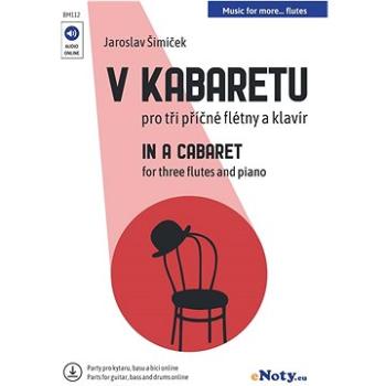 V kabaretu + Audio Online / tři příčné flétny a klavír (+ online party pro kytary, basu, bicí) (BM112)