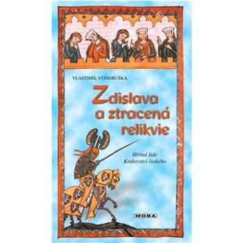 Zdislava a ztracená relikvie (978-80-279-0651-2)