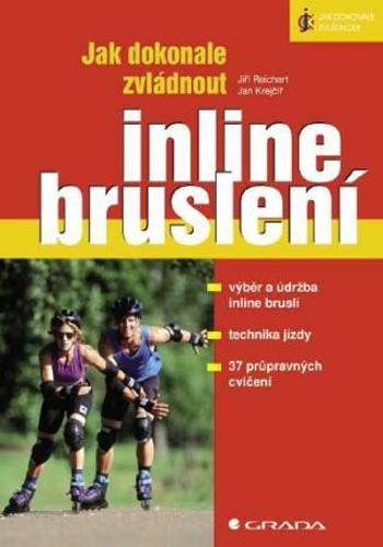 Jak dokonale zvládnout inline bruslení - Jiří Reichert, Jan Krejčíř - e-kniha