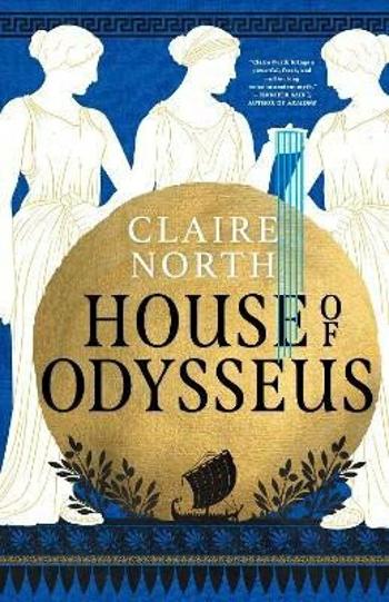 House of Odysseus - Claire North