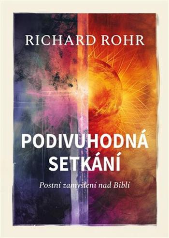 Podivuhodná setkání - Richard Rohr