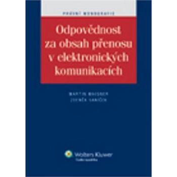 Odpovědnost za obsah přenosu v elektronických komunikacích (978-80-7357-964-7)