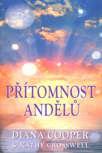 Přítomnost andělů - Diana Cooperová