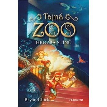 Tajná zoo Hrozba stínů (978-80-253-4465-1)