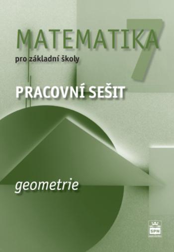 Matematika pro základní školy 7, geometrie, pracovní sešit - Jitka Boušková, Josef Trejbal, Milena Brzoňová