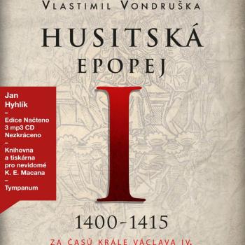 Husitská epopej I. - Za časů krále Václava IV. (1400-1415) (3 MP3-CD) - audiokniha