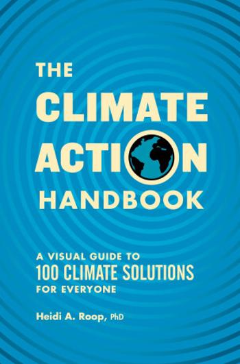 The Climate Action Handbook: A Visual Guide to 100 Climate Solutions for Everyone - Heidi Roop