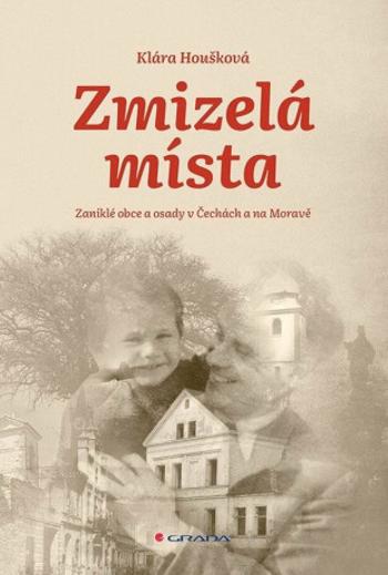 Zmizelá místa - Klára Houšková