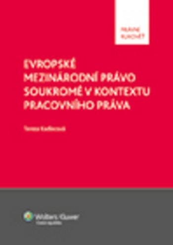 Evropské mezinárodní právo soukromé v kontextu pracovního práva - Tereza Kadlecová