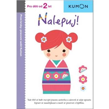 Nalepuj!: Pro děti od 2 let, Pracovní sešit Kumon (978-80-256-2440-1)