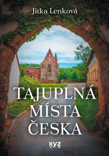 Tajuplná místa Česka - Jitka Lenková - e-kniha