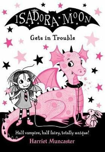 Isadora Moon Gets in Trouble - Harriet Muncasterová