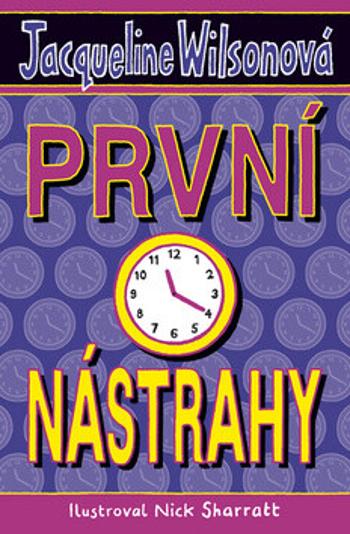 První nástrahy - Jacqueline Wilsonová, Nick Sharrat