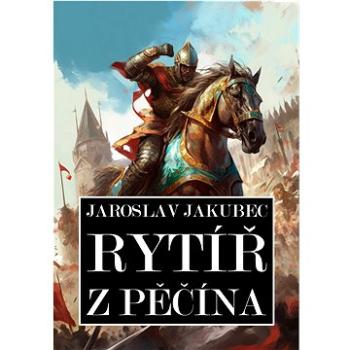 Rytíř z Pěčína (999-00-037-8904-4)