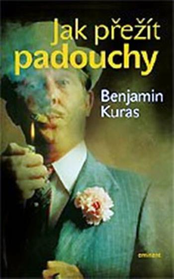 Jak přežít padouchy - Benjamin Kuras