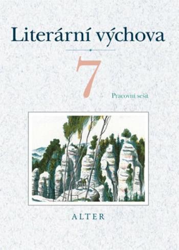 Literární výchova pro 7. ročník ZŠ - Hana Staudková, Marta Lískovcová