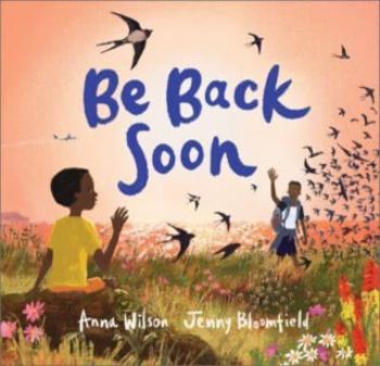 Be Back Soon - Anna Wilson