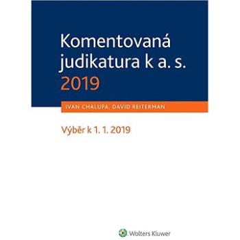 Komentovaná judikatura k a. s. 2019 (999-00-018-5472-0)