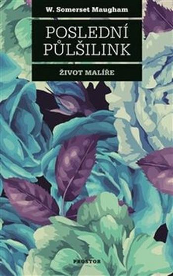 Poslední půlšilink - William Somerset  Maugham