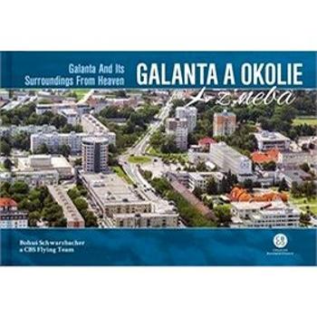 Galanta a okolie z neba: Galanta and Its Surroundings From Heaven (978-80-8144-243-8)