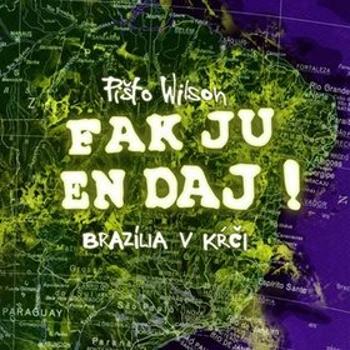 Fak ju en dáj Brazília v kŕči (978-80-969427-6-3)