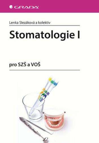 Stomatologie I pro SZŠ a VOŠ - Lenka Slezáková