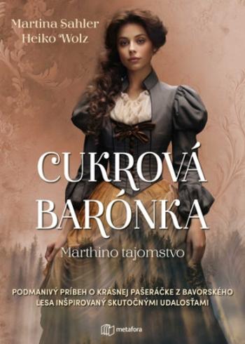 Cukrová barónka - Martina Sahler, Heiko Wolz