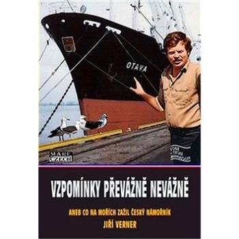 Vzpomínky převážně nevážně: aneb co na mořích zažil český námořník (978-80-88215-00-4)