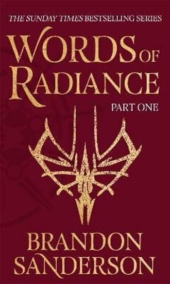 Words of Radiance Part One: The Stormlight Archive Book Two - Brandon Sanderson