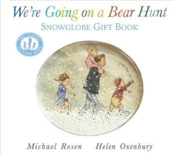 We're Going on a Bear Hunt: Snowglobe Gift Book - Michael Rosen