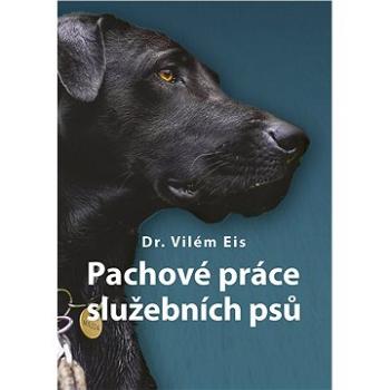 Pachové práce služebních psů (978-80-206-1705-7)